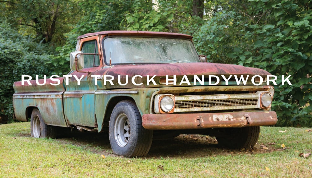 Rusty Truck Handywork